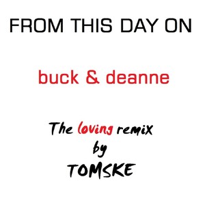 From This Day On (The Loving Remix) [feat. Tomske]