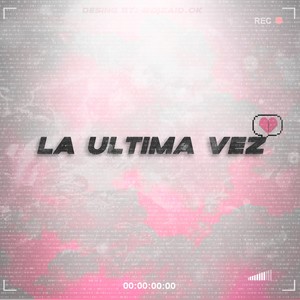 La Ultima Vez