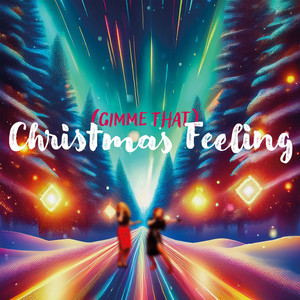(Gimme That) Christmas Feeling