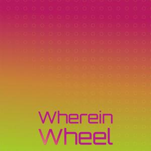 Wherein Wheel