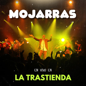 Mojarras (En Vivo En La Trastienda)