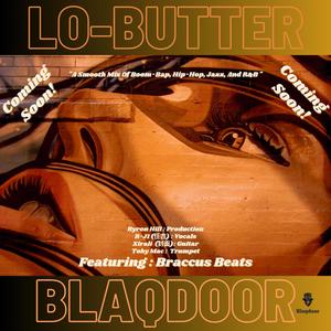 Lo-Butter (feat. Byron Hill, R-J1, Xirali & Braccus Beats)