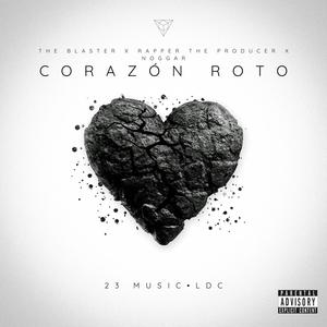 Corazon Roto (feat. The Blaster) [Explicit]