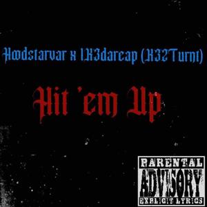 Hit 'Em Up (feat. 1K3dareap) [Explicit]