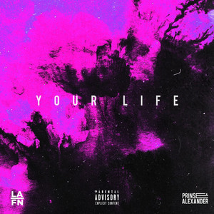 Your Life (Explicit)