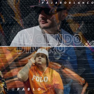 haciendo dinero(feat. pajaro blanco)