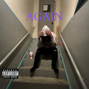 Again (Explicit)