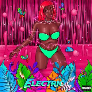 Electric Vibe (feat. Kayceesfantasy & W3st)