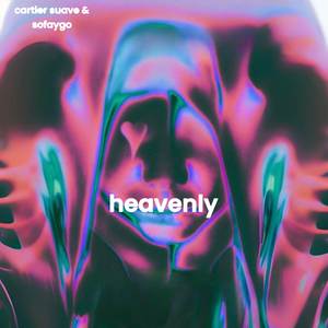 heavenly With SoFaygo (Explicit)