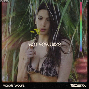 Hot For Days(feat. Vicious Wolfe)
