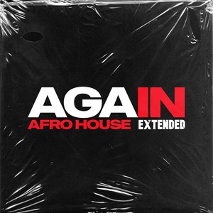 Again (Afro House Extended) [Explicit]