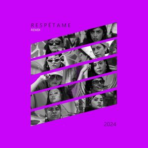 Respètame (feat. Livera Insomne, Noisy 577, Sidu Martínez, Crow, Joaka, Dayra Fyah, Scandalove Flecha Roja, Obeja Negra & Dama Cabañas) (Remix|Explicit)