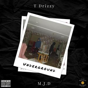 Underground (feat. M.J.D) [Explicit]