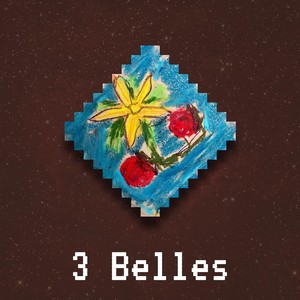 3 Belles (feat. Erik Blood & Alex Westcoat)