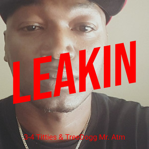 Leakin (Explicit)