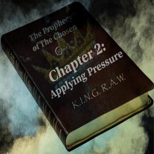 The Prophecy Of The Chosen One: Chapter 2: Applying Pressure (Explicit)