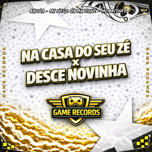 NA CASA DO SEU ZÉ X DESCE NOVINHA (Explicit)