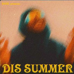 DIS SUMMER (Explicit)