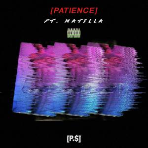 Patience (feat. MAJILLA) [Explicit]