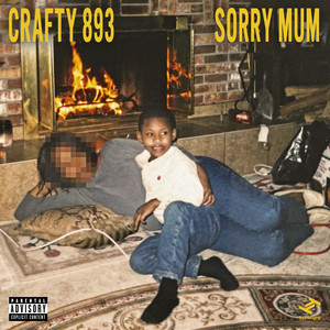 Sorry Mum (Explicit)