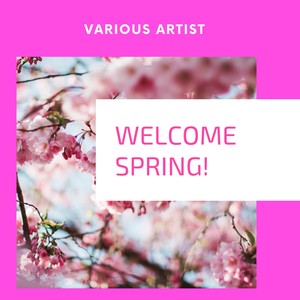 Welcome Spring