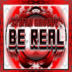 To Be Real (Stefan Groove Remix)