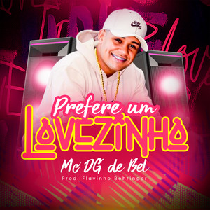 Prefere um Lovezinho (Explicit)