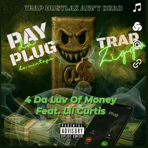 4 Da Luv Of Money (feat. Lil Curtis) (Explicit)