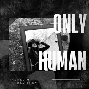 Only Human (feat. Ray Fury)