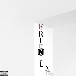 Friendly (Explicit)