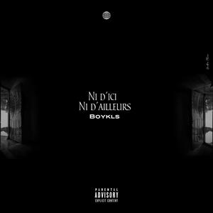 NI D'ICI NI D'AILLEURS (Explicit)