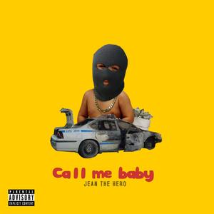 Call Me Baby (Explicit)