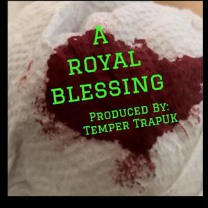 A Royal Blessing (feat. Temper Trap UK)