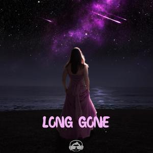 LONG GONE