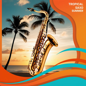 Tropical Saxo Summer