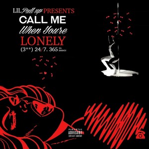 Call Me When You're Lonely.. (Explicit)