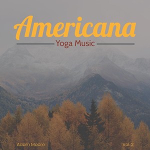 Americana Yoga Music,  Vol. 2