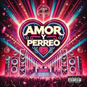 Amor y Perreo (Explicit)