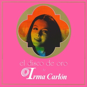 El Disco de Oro de Irma Carlon