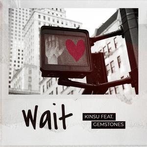 Wait (feat. GemStones)