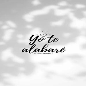 Yo Te Alabare