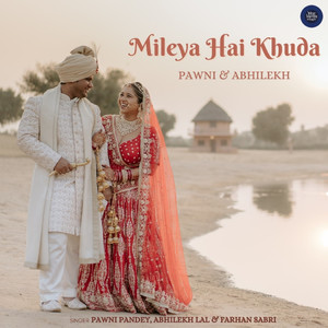 Pawni Pandey - Mileya Hai Khuda