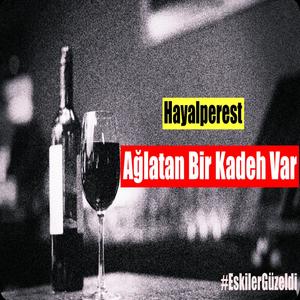 Ağlatan Bir Kadeh Var (Explicit)