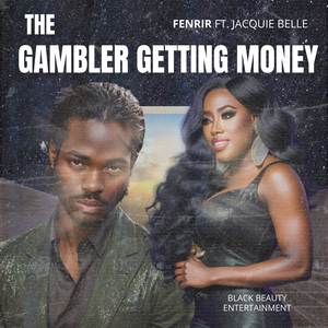 The Gambler Getting Money