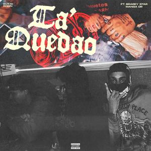 Ta´Quedao (feat. Manga DR & Brarfey Star) (Explicit)