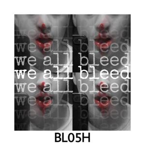 We All Bleed