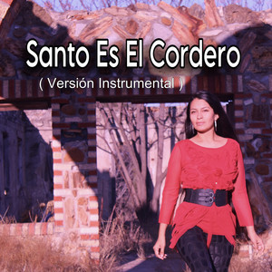 Santo Es El Cordero (Version Instrumental)