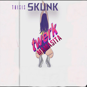 Twerk Mamasita (Explicit)