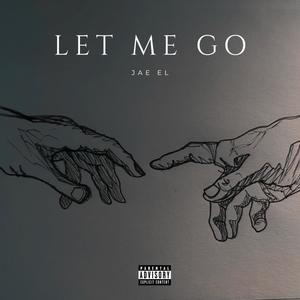 Let Me Go (Explicit)