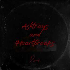 Ashtrays and Heartbreaks (Explicit)